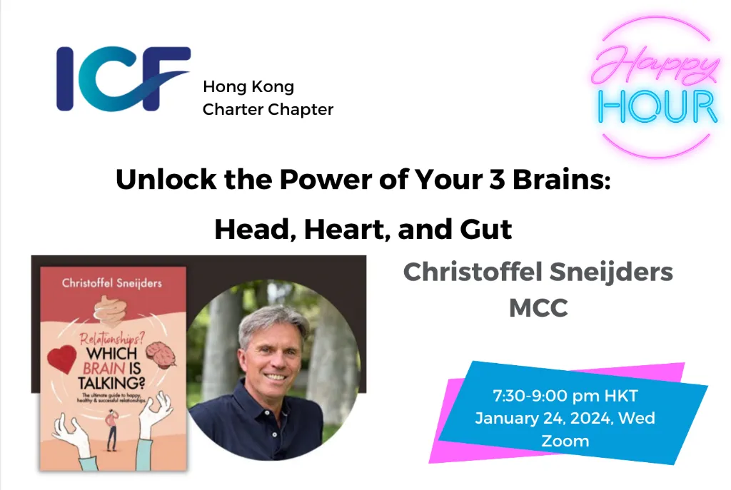 ICF HK Happy Hour: Unlock the Power of Your 3 Brains: Head, Heart, and Gut