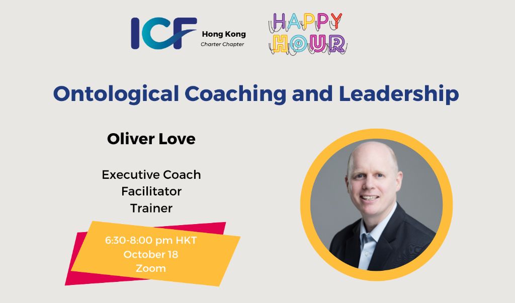 ICF HK Happy Hour: Ontological Coaching and Leadership